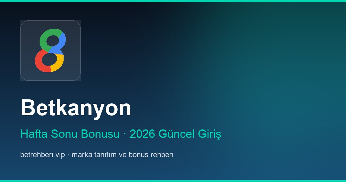 Betkanyon deneme bonusu ve giriş rehberi
