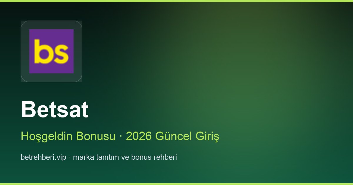 Betsat deneme bonusu ve giriş rehberi