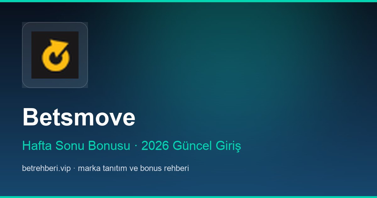 Betsmove deneme bonusu ve giriş rehberi