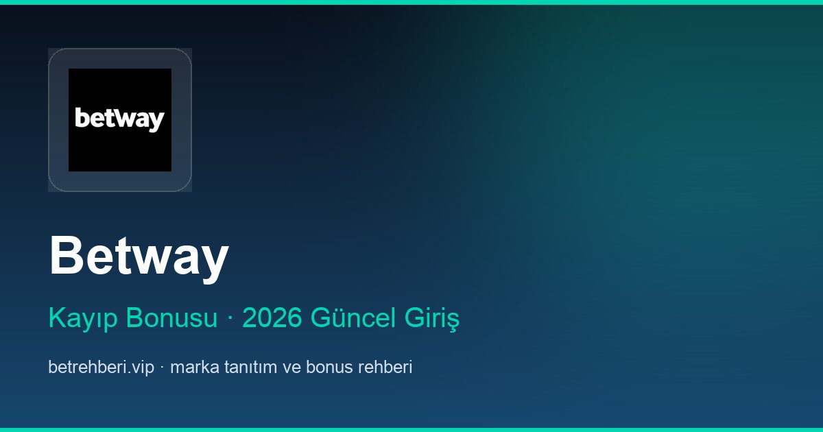 Betway deneme bonusu ve giriş rehberi
