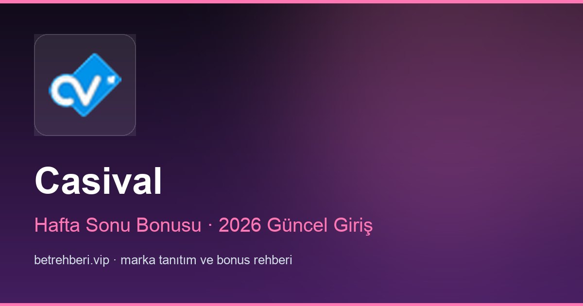 Casival deneme bonusu ve giriş rehberi