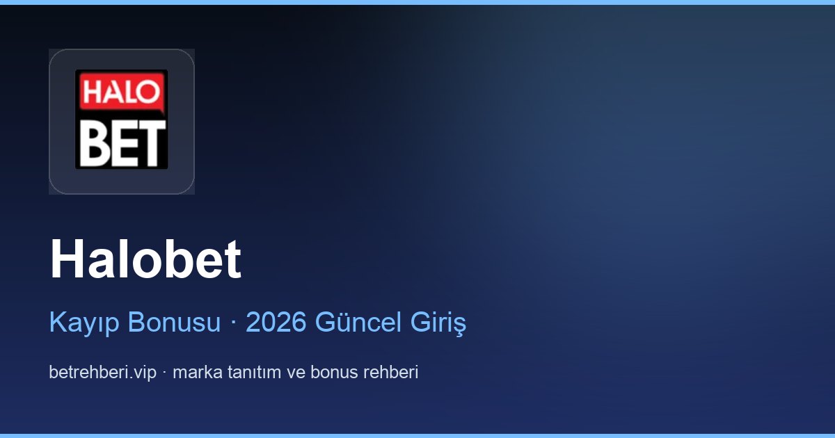 Halobet deneme bonusu ve giriş rehberi