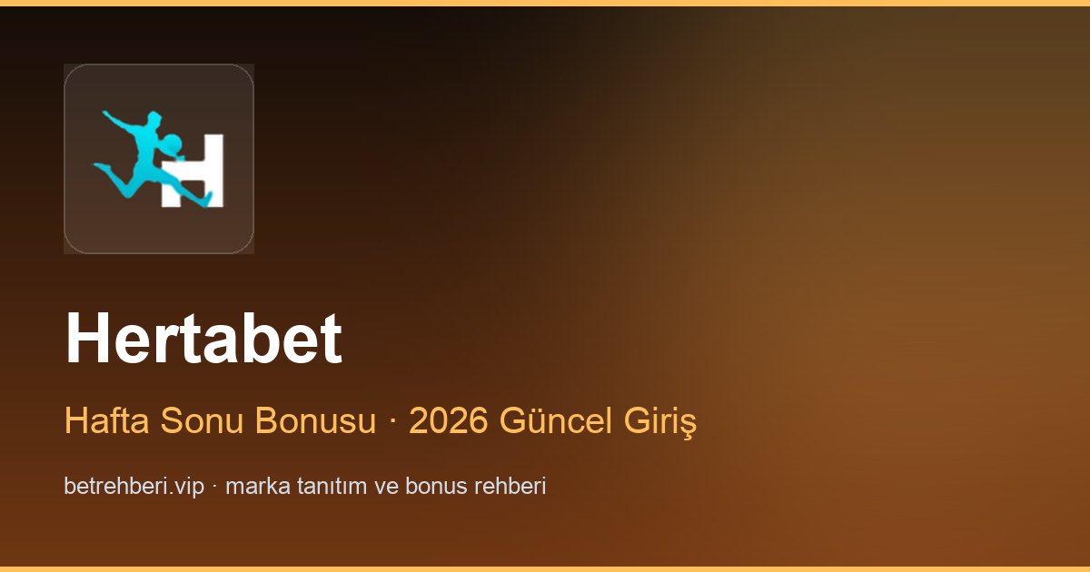 Hertabet deneme bonusu ve giriş rehberi