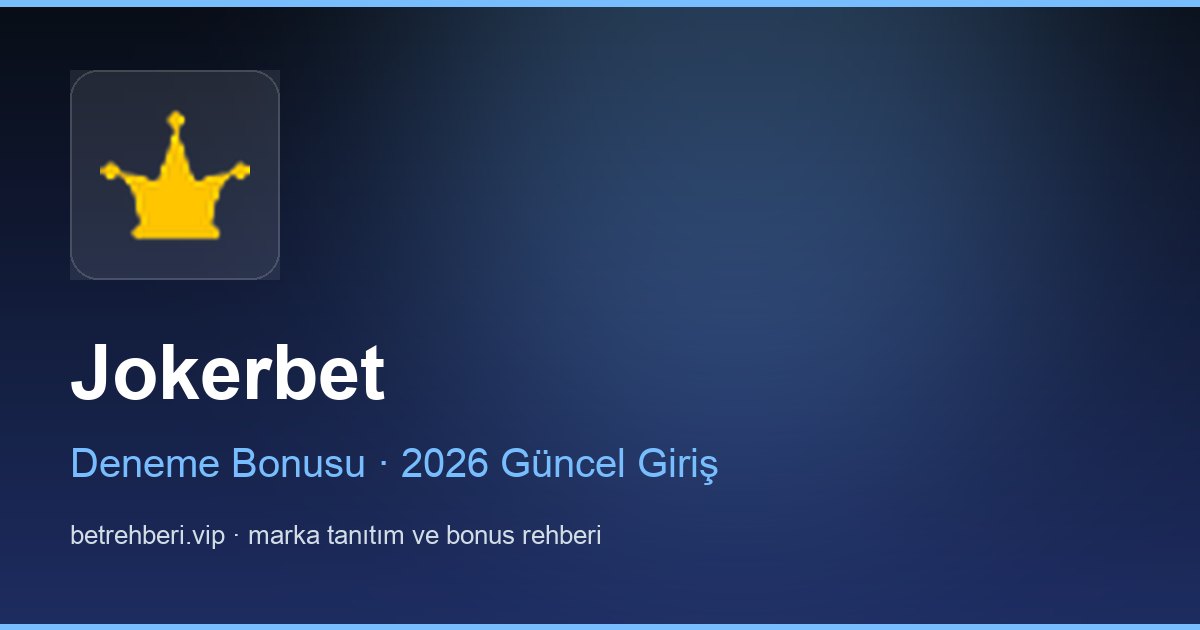 Jokerbet deneme bonusu ve giriş rehberi
