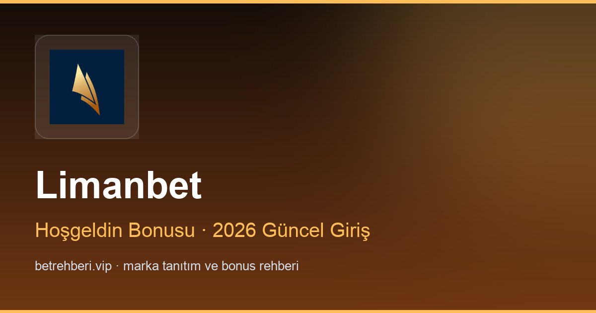 Limanbet deneme bonusu ve giriş rehberi
