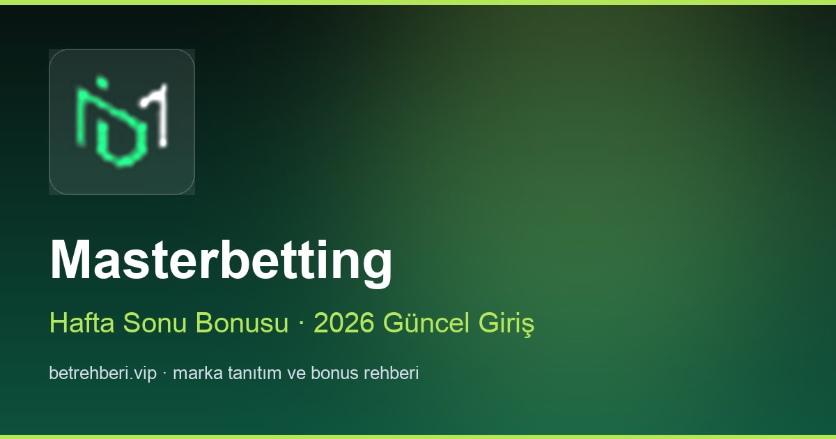Masterbetting deneme bonusu ve giriş rehberi