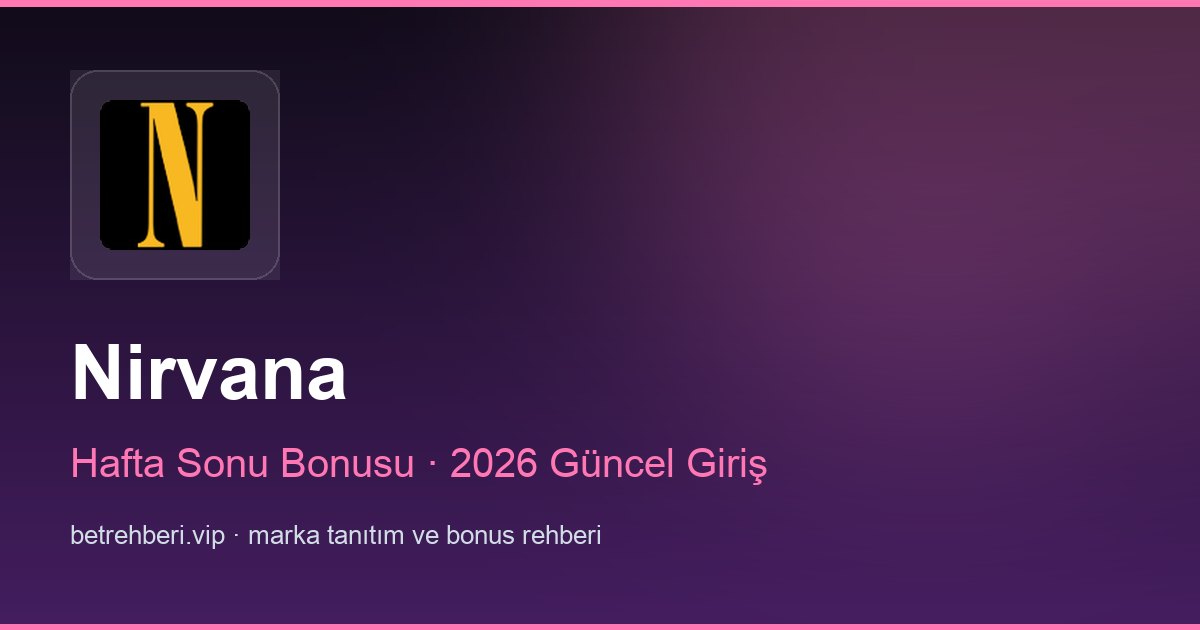 Nirvana deneme bonusu ve giriş rehberi