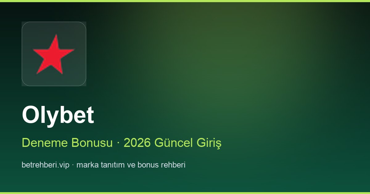 Olybet deneme bonusu ve giriş rehberi