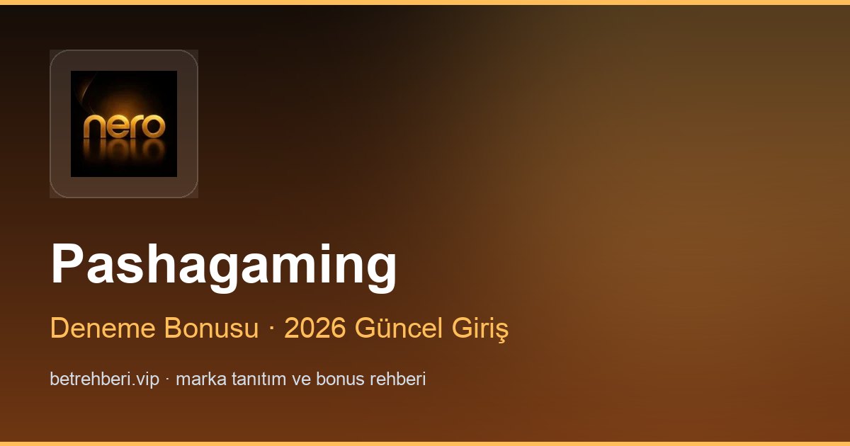 Pashagaming deneme bonusu ve giriş rehberi