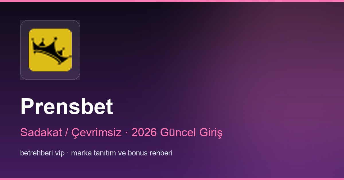 Prensbet deneme bonusu ve giriş rehberi