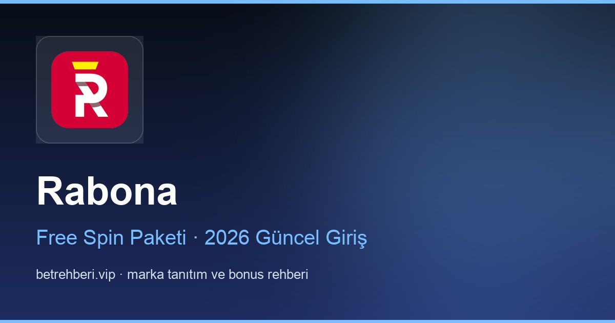 Rabona deneme bonusu ve giriş rehberi