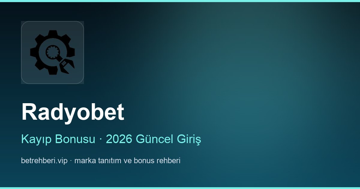Radyobet deneme bonusu ve giriş rehberi