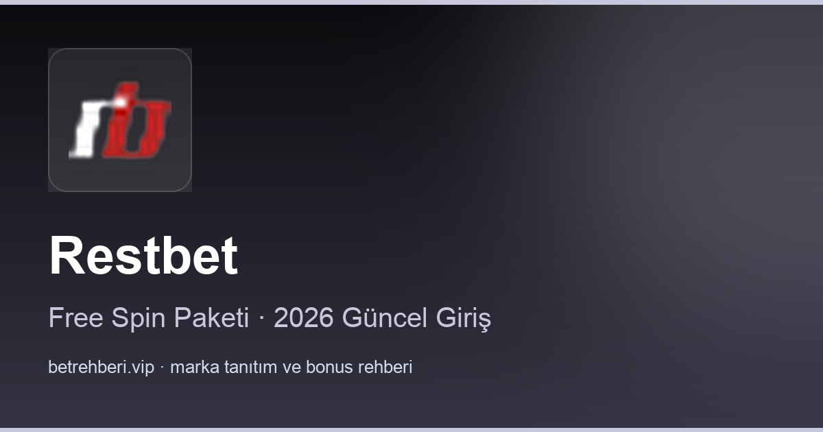 Restbet deneme bonusu ve giriş rehberi
