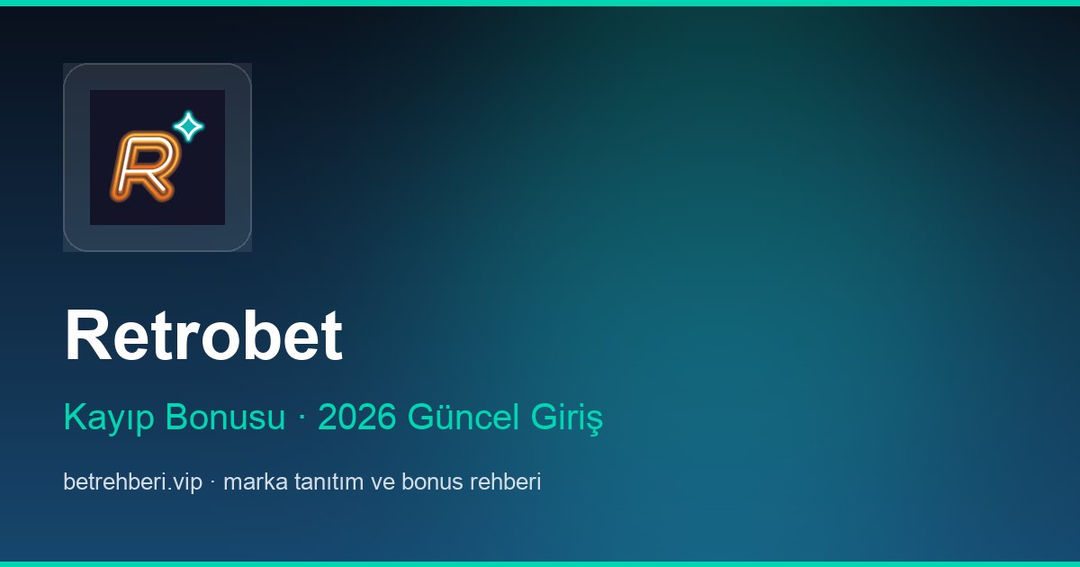 Retrobet deneme bonusu ve giriş rehberi