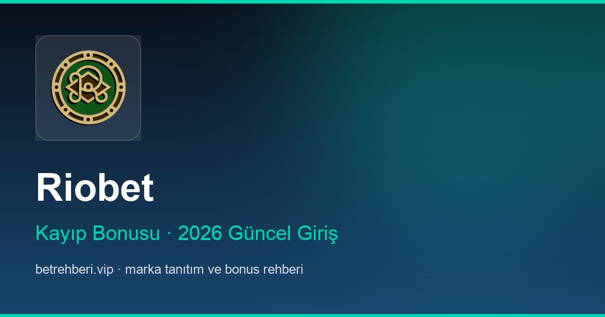 Riobet deneme bonusu ve giriş rehberi
