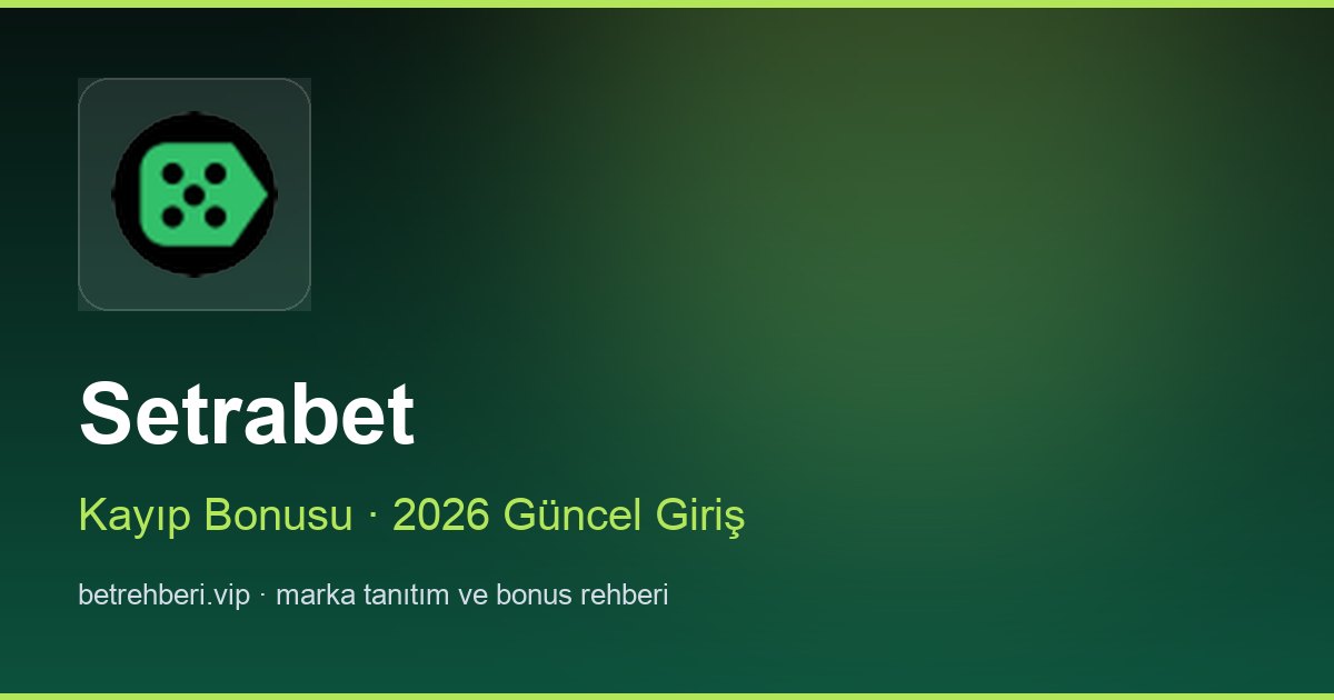Setrabet deneme bonusu ve giriş rehberi