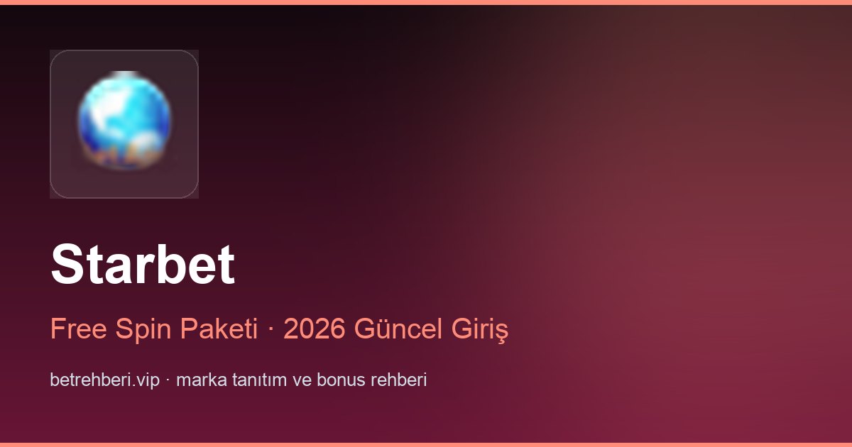 Starbet deneme bonusu ve giriş rehberi