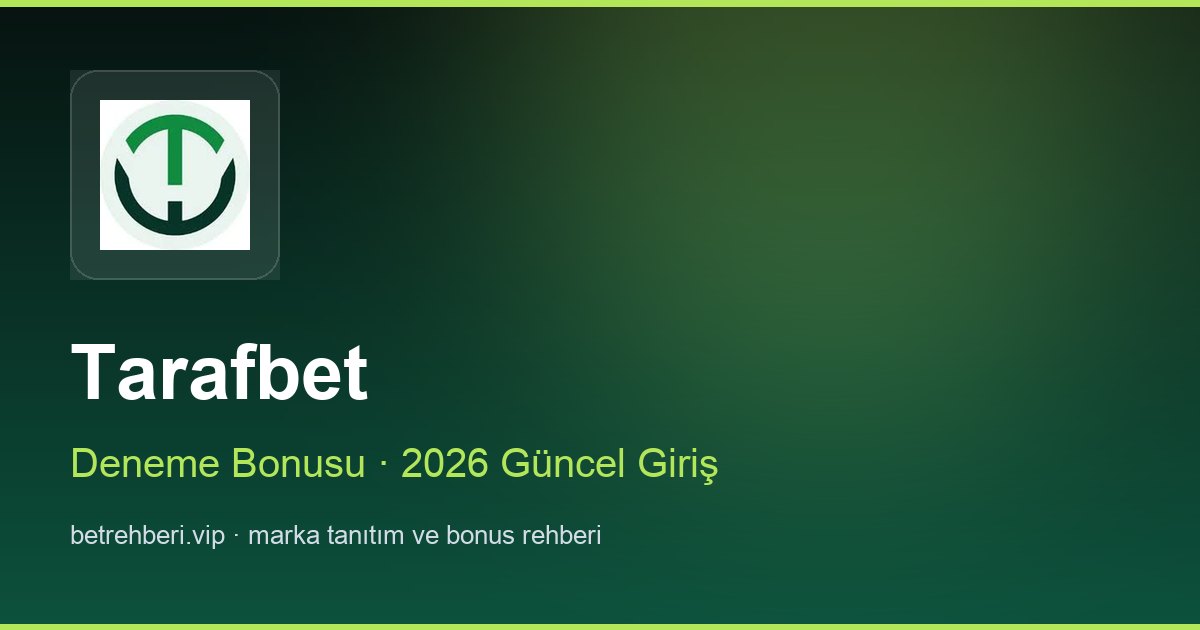 Tarafbet deneme bonusu ve giriş rehberi